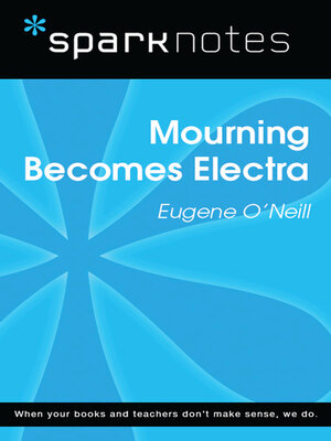 cover image of Mourning Becomes Electra (SparkNotes Literature Guide)